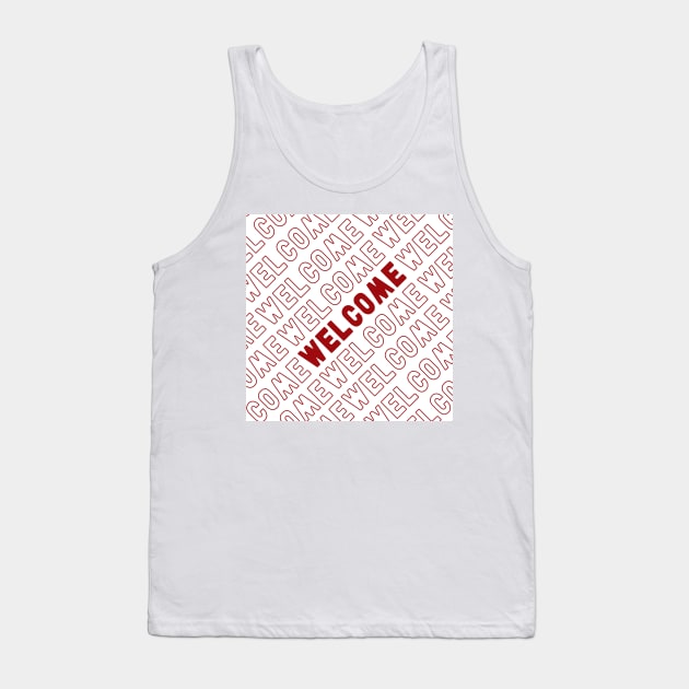 Welcome Tank Top by ProjectM